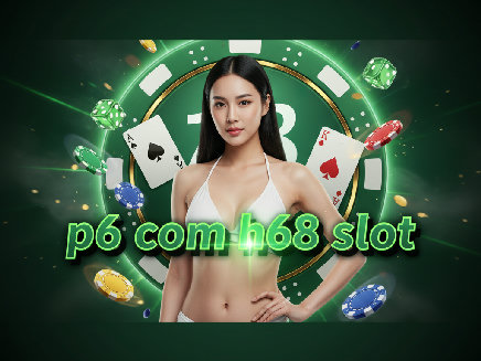 p6 com h68 slot